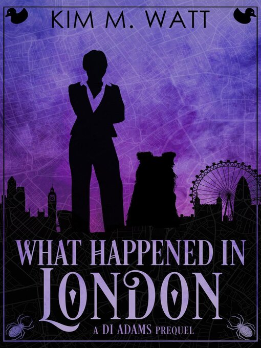 Title details for What Happened in London--A DI Adams Mystery by Kim M. Watt - Available